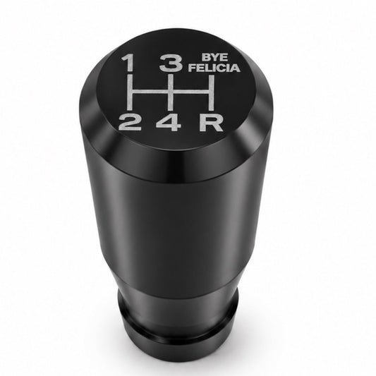 BYE FELICIA™ Billet Shift Knob